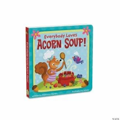 MW Everybody Loves Acorn Soup! Board Book