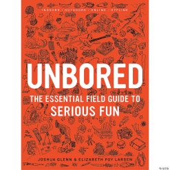 MW UNBORED: The Essential Field Guide To Serious Fun